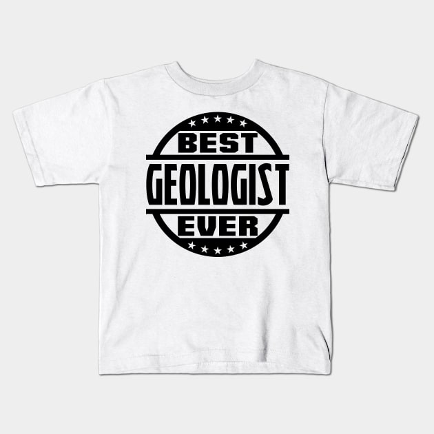 Best Geologist Ever Kids T-Shirt by colorsplash